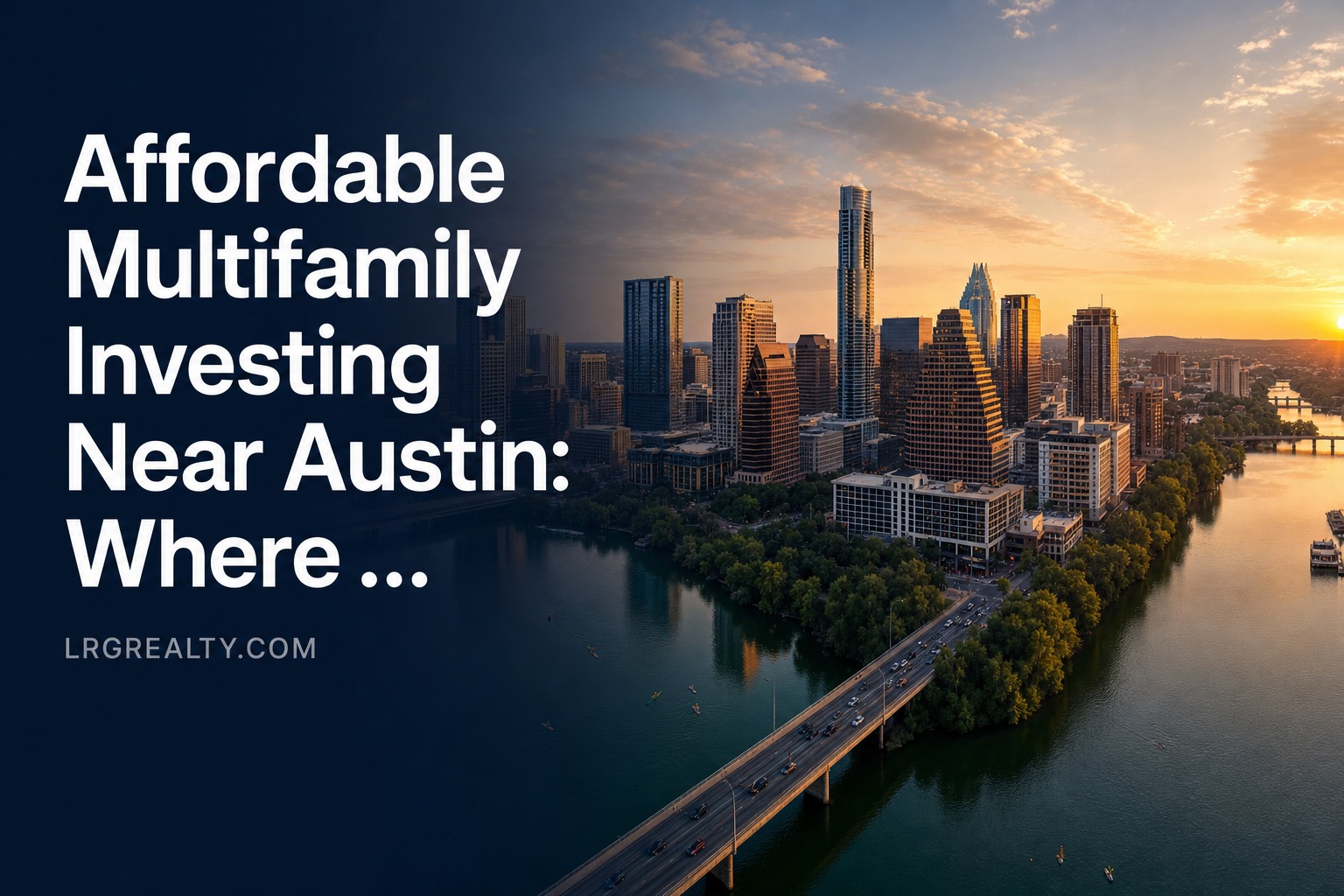 Affordable Multifamily Investing Near Austin: Where Small Investors Are Buying Duplexes and Fourplexes