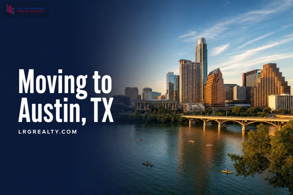 Moving to Austin, Texas: What You Need to Know
