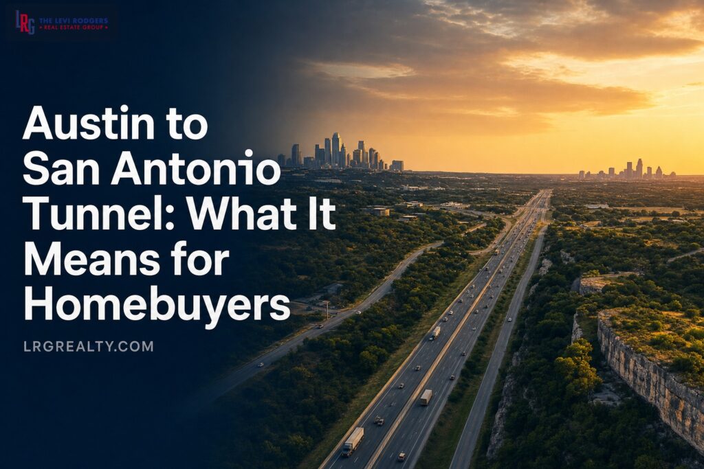 Austin to San Antonio Tunnel: What Musk’s Boring Company Proposal Means for Homebuyers on I-35