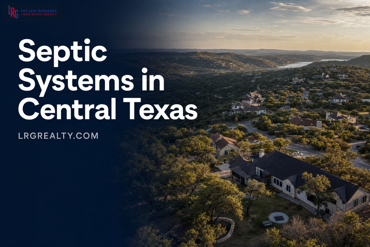 Buying a Home on Septic in Central Texas: Inspection, Cost, and What VA Buyers Need to Know
